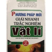 Sách - Phương pháp mới giải nhanh trắc nghiệm Vật Lí