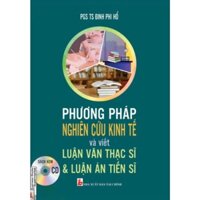 Sách - Phương Pháp Nghiên Cứu Kinh Tế Và Viết Luận Văn Thạc Sĩ Và Luận Án Tiến Sĩ