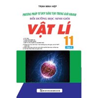 Sách - Phương Pháp Tư Duy Sáng Tạo Trong Giải Nhanh Bồi Dưỡng Học Sinh Giỏi Vật Lí 11 Tập 2