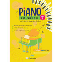 Sách - Piano Cho Thiếu Nhi - Tuyển Tập 220 Tiểu Phẩm Nổi Tiếng - Phần 2