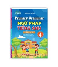 Sách - Primary Grammar - Ngữ pháp tiếng anh theo chủ đề lớp 4 tập 1