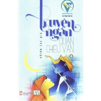 Sách - Quán Chiêu Văn tập truyện chọn lọc - Truyện ngắn Quán Chiêu Văn 4
