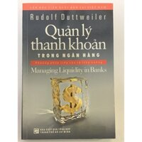 Sách - Quản Lý Thanh Khoản Trong Ngân Hàng - Managing Liquidity in Banks