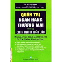 Sách - Quản Trị Ngân Hàng Thương Mại Trong Cạnh Tranh Toàn Cầu