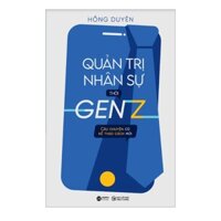 Sách - Quản Trị Nhân Sự Thời Gen Z