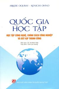 Sách - Quốc gia học tập Học tập công nghệ, chính sách công nghiệp và bắt kịp thành công