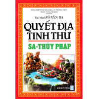 Sách - Quyết Địa Tinh Thư - Sa Thủy Pháp