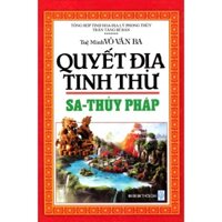 Sách - Quyết Địa Tinh Thư - Sa - Thủy Pháp - Võ Văn Ba (Tuệ Minh) - HT