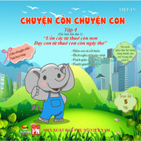 Sách rèn luyện kỹ năng cho bé từ 0-8 tuổi - Truyện Tranh Chuyển cỏn chuyện con - tập 4 Voi Con Gây Chuyện