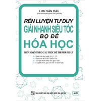 Sách - Rèn Luyện Tư Duy Giải Nhanh Siêu Tốc Bộ Đề Hóa Học - KV