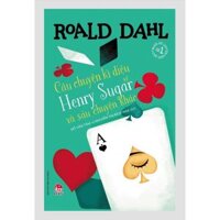 Sách - Roald Dahl - Charlie Và Nhà Máy Sô Cô La - James Và Quả Đào Khổng Lồ - Cô Bé Matilda - Chú Rùa Alfie .. - Câu chuyện kì diệu v