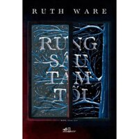 Sách - Rừng Sâu Tăm Tối - Ruth Ware