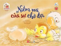 Sách Sách Song Ngữ Bồi Dưỡng Tâm Lý, Trí Tuệ Cho Trẻ - Niềm Vui Của Sự Chờ Đợi