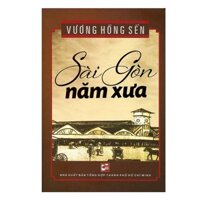 Sách - Sài Gòn Năm Xưa - Bìa Cứng - Vương Hồng Sển