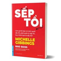 Sách - Sếp Tồi - Làm Gì Khi Bạn Có Một Người Sếp Tồi, Phải Quản Lý Sếp Tồi, Hay Chính Bạn Là Sếp Tồi? - First News