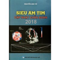 Sách Siêu âm Tim cập nhật chẩn đoán 2018