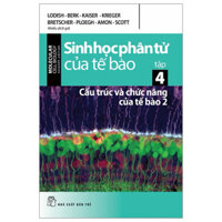 Sách - Sinh Học Phân Tử Của Tế Bào - Tập 4 - Cấu Trúc Và Chức Năng Của Tế Bào 2 (Tái Bản)