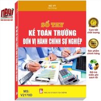 Sách Sổ Tay Kế Toán Trưởng Đơn Vị Hành Chính Sự Nghiệp - V2170D