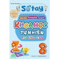 Sách Sổ tay kiến thức - phương pháp - dạng bài Khoa học tự nhiên Lý - Hóa - Sinh Lớp 8 #huongbook