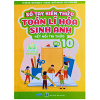 Sách - Sổ tay kiến thức toán lý hóa sinh anh lớp 10 ( Kết nối )