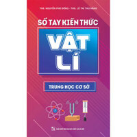 Sách:  Sổ Tay Kiến Thức Vật Lí Trung Hoc Cơ Sở