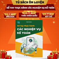 Sách- Sổ Tay Thực Hành Các Nghiệp Vụ Kế Toán