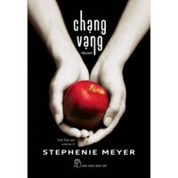 Sách - Stephenie Meyer. Chạng Vạng