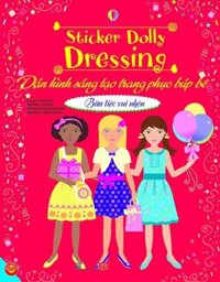 Sách Sticker Dolly Dressing - Dán Hình Sáng Tạo Trang Phục Búp Bê - Đinh Tị  cho bé từ 6 tuổi  - Bữa tiệc vui nhộn