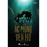 Sách - Stillhouse - Ác mộng ven hồ ( Rachel Caine )