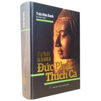Sách Sự tích và Triết lý Đức Phật Thích Ca (tái bản)