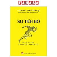 Sách Sự Tiến Bộ - 10 Lý Do Để Hướng Tới Tương Lai