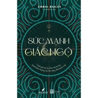 Sách - Sức Mạnh Giác Ngộ - Chris Bailey