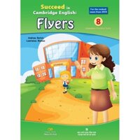 Sách - Succeed in Cambridge English : Flyers - 8 Complete Practice Tests - 2018 edition