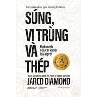 Sách - Súng, Vi Trùng Và Thép - Jared Diamond