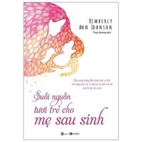Sách - Suối Nguồn Tươi Trẻ Cho Mẹ Sau Sinh - Thái Hà Books - Bản Quyền