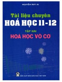Sách Tài Liệu Chuyên Hóa 1112 Tập 2 Hóa Học Vô Cơ