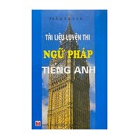 Sách - Tài liệu luyện thi Ngữ Pháp Tiếng Anh
