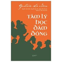Sách - Tâm Lý Học Đám Đông (Tái Bản)