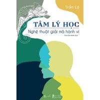 Sách Tâm Lý Học - Nghệ Thuật Giải Mã Hành Vi - BẢN QUYỀN