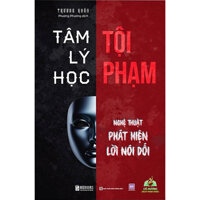 Sách Tâm Lý Học Tội Phạm - Nghệ Thuật Phát Hiện Lời Nói Dối - Bizbooks - MC #huongbook