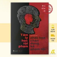 Sách - Tâm Lý Học Tội Pham  Phác Họa Chân Dung Kẻ Phạm Tội