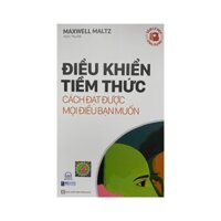 Sách - Tâm Lý Học Ứng Dụng - Điều Khiển Tiềm Thức Cách Đạt Được Mọi Điều Bạn Muốn - Bizbooks