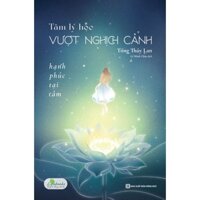 Sách - Tâm Lý Học Vượt Nghịch Cảnh - Hạnh phúc tại tâm