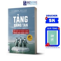 Sách -Tảng băng tan - BIZBOOKS