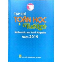 Sách - Tạp chí Toán học và Tuổi trẻ 2019 - Mathematics and Youth Magazine
