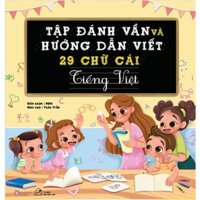 Sách - Tập đánh vần và hướng dẫn viết 29 chữ cái Tiếng Việt