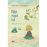 Sách - Tập ngó lơ: Đường đến tâm an (Natori Hogen) (Nhã Nam)