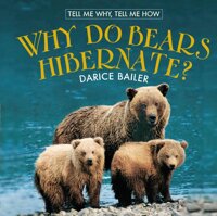 [Sách] Tell Me Why Tell Me How : Why Do Bears Hibernate