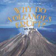 [Sách] Tell Me Why Tell Me How : Why Do Volcanoes Erupt