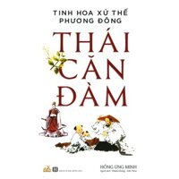 Sách Thái Căn Đàm - Tinh Hoa Xử Thế Phương Đông - Văn Lang